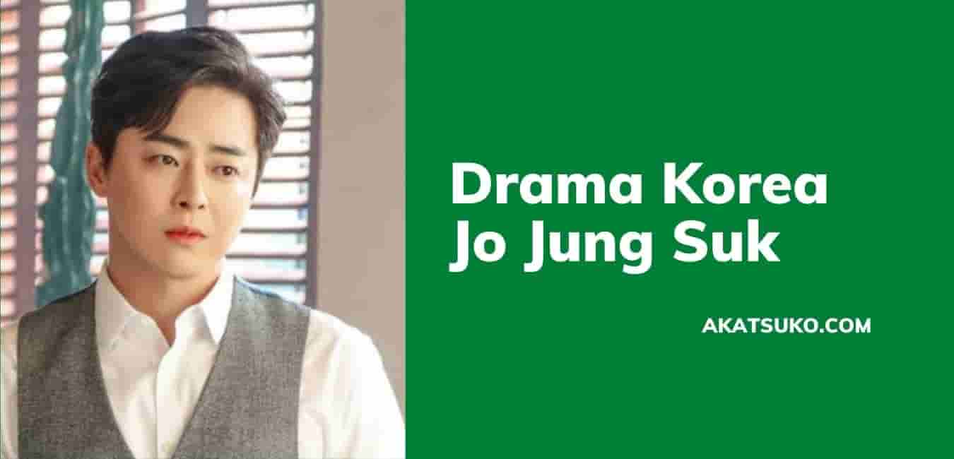 Drama Korea Jo Jung Suk
