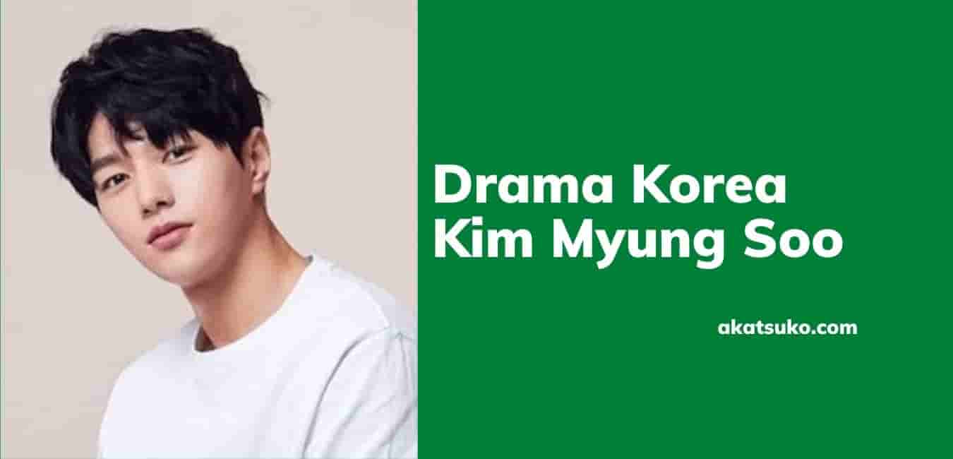 Film Drama Korea Kim Myung Soo